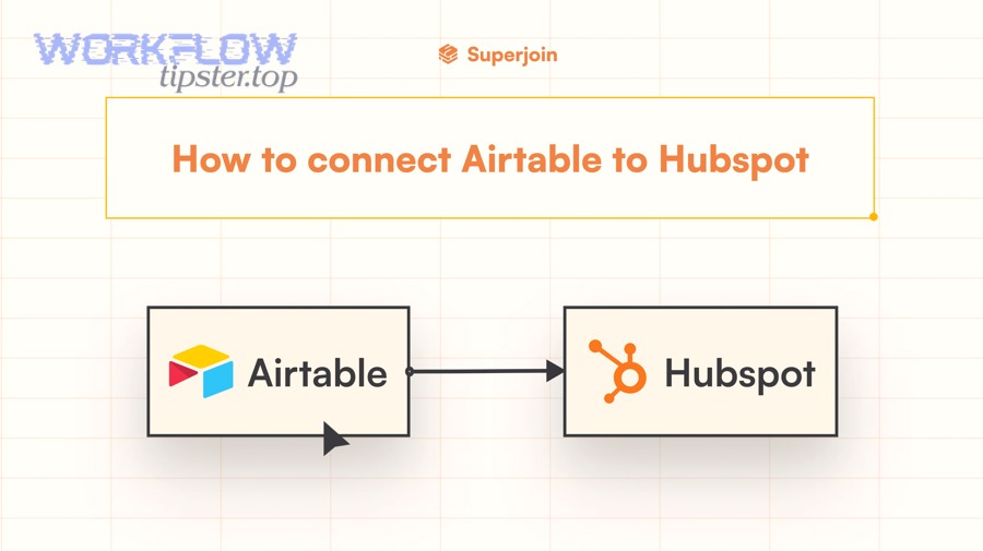 Best ways to integrate Airtable to HubSpot