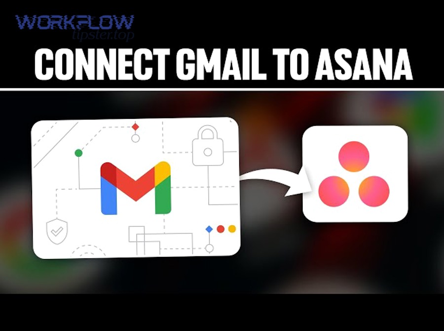 How do you connect Gmail to Asana step by step without breaking team workflows?